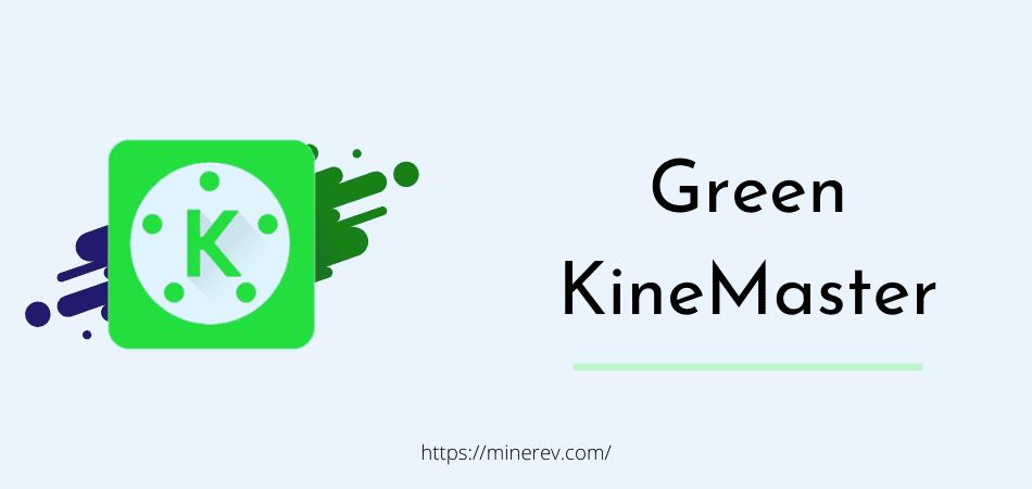 green kinemaster