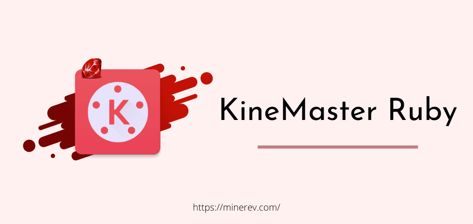 KineMaster Ruby APK Download  For Android