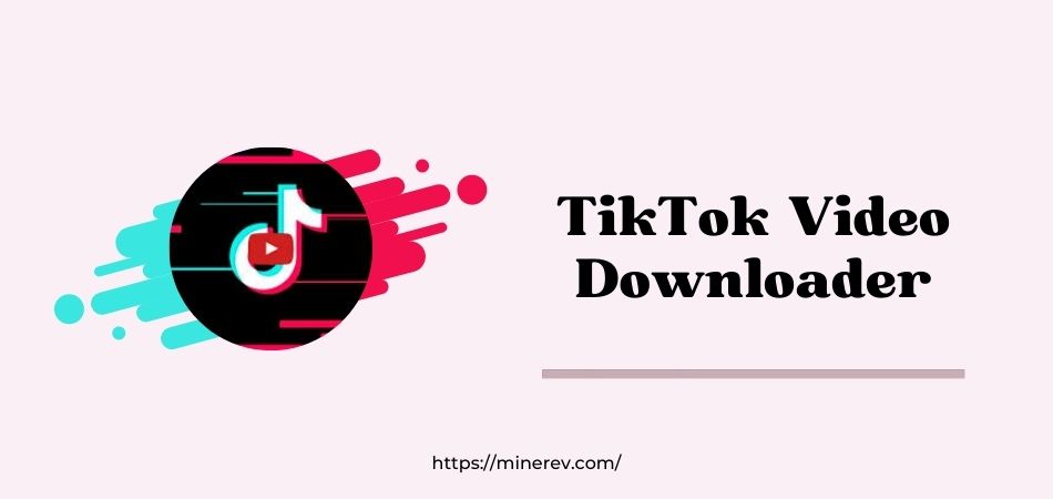 Tiktok Video Downloader Apps for Android
